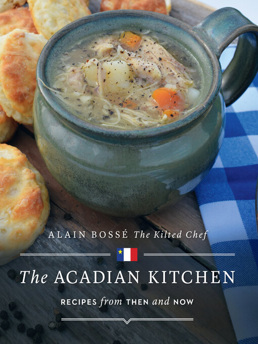 Title details for The Acadian Kitchen by Alain Bossé - Available
